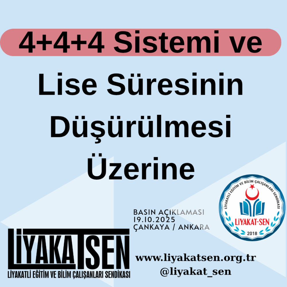 4+4+4 Sistemi ve Lise Süresinin Düşürülmesi Üzerine Liyakat Sen’den Açıklama