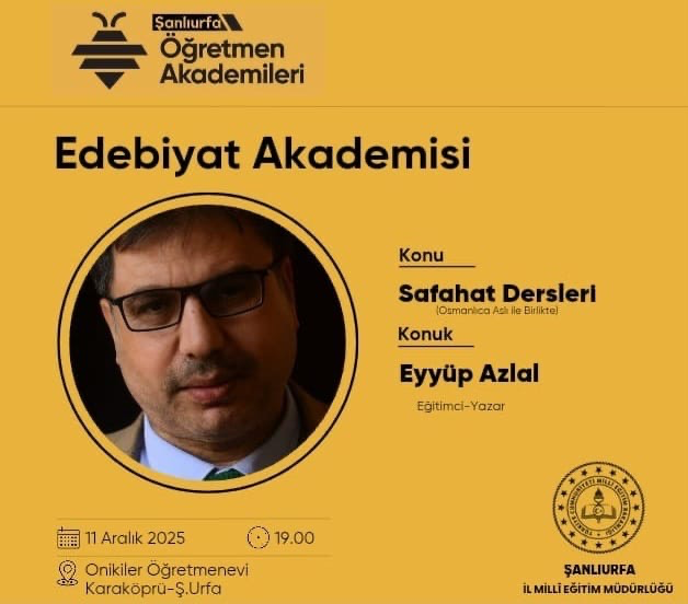 Öğretmen Akdemileri-Edebiyat Akademisi Etkinlikleri  Şanlıurfa